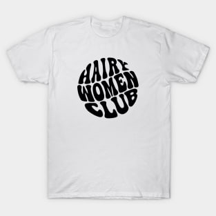 Hairy Women Club T-Shirt